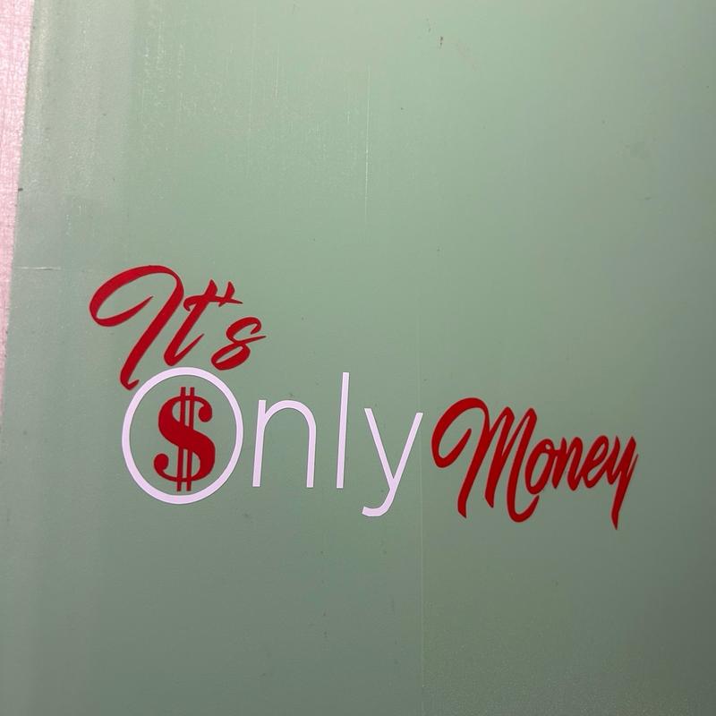 It’s only money sticker Decor Decorative