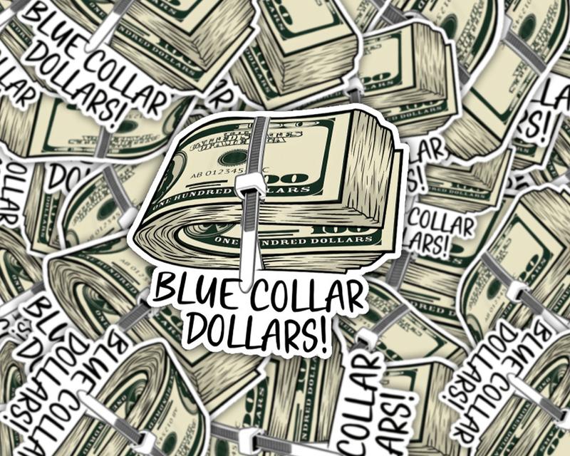 Blue Collar Dollars Sticker - Hard Hat Stickers, Funny Sarcastic Stickers, Cooler, Toolbox, Meme Prank, Laptop, Decal