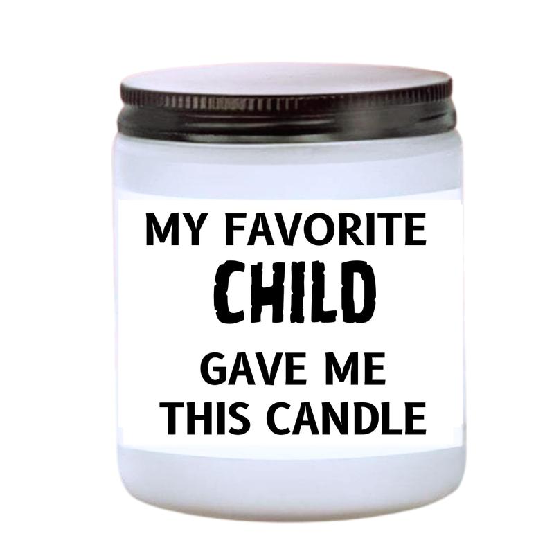 Holiday Gifts for dad, joke gifts for dad, soy wax candle, Holiday candles, Funny candles for Dad, Dad gifts, Holiday gifts for mom, Mom gifts , My favorite child candle, candles, Christmas candle  Fragrance holiday candle mother gift soy wax funny mother