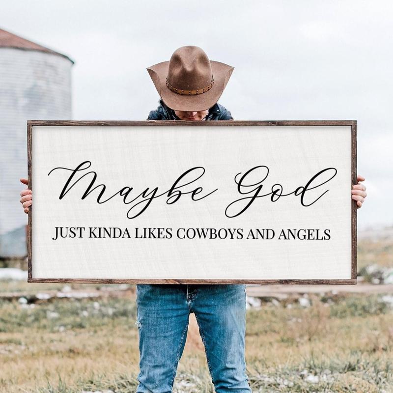 Maybe God Likes Cowboys | Rustic Sign | Country Sign | Western Sign | Cowboy Cowgirl | Man Cave | Living Room Decor | Farmhouse Poster No Frame